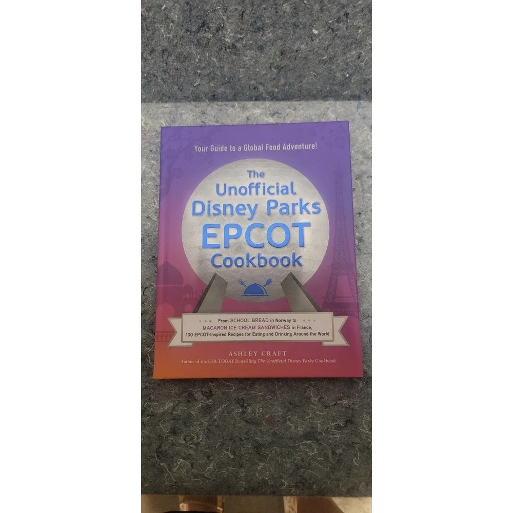The‎ Unofficial Disney Parks EPCOT Cookbook